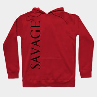 Savage Cool Word Art Minimalist Aesthetic Design Hoodie